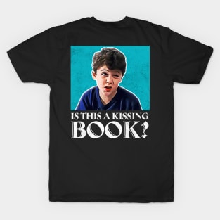 Is this a kissing book? T-Shirt